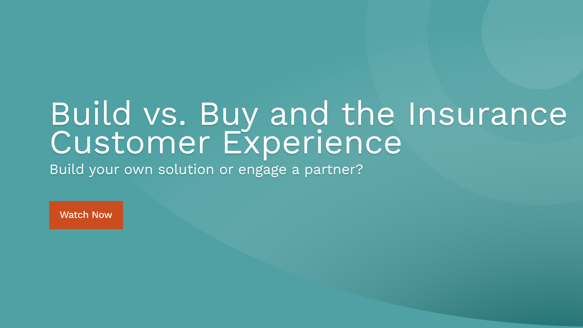 Build vs. Buy and the Insurance Customer Experience